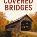 Covered Bridges