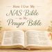 How I Use My NAS Bible as My Prayer Bible 2 nas bible